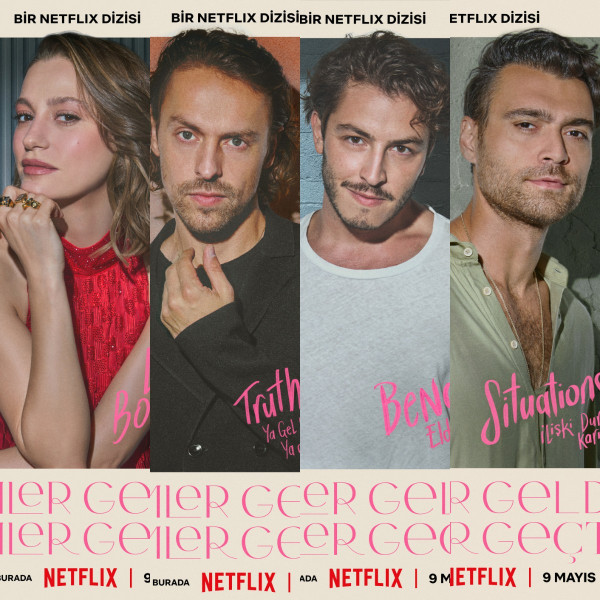 NETFLIX / KİMLER GELDİ KİMLER GEÇTİ